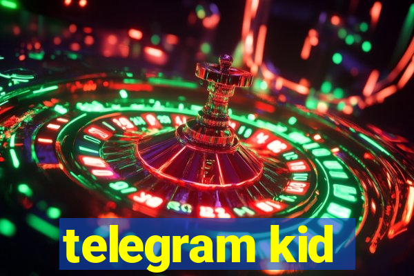 telegram kid